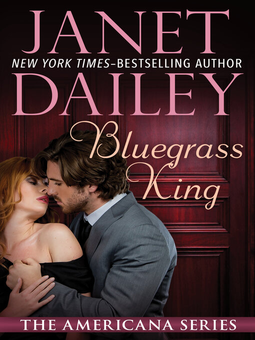 Title details for Bluegrass King by Janet Dailey - Available